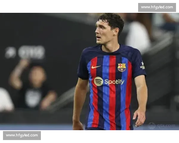 克里斯滕森提前归队备战新赛季，巴萨后防核心剑指巅峰